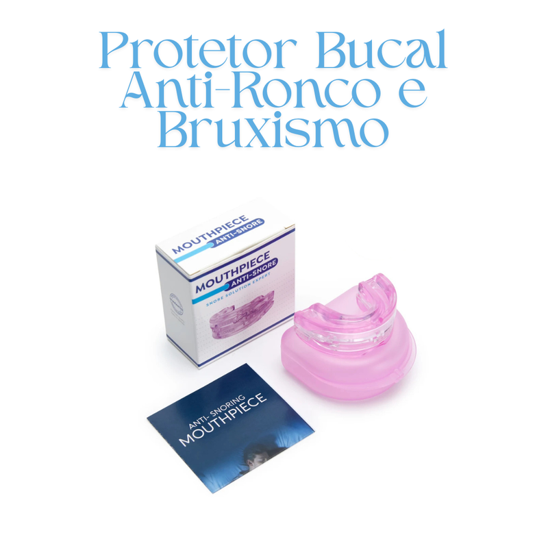 Protetor Bucal Anti-Ronco e Bruxismo